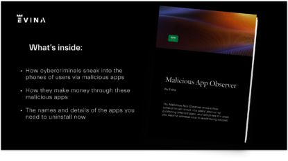 Evina to protect mobile users by exposing malicious apps from application stores with new country reports